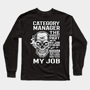 Category Manager T Shirt - The Hardest Part Gift Item Tee Long Sleeve T-Shirt